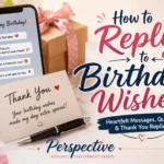 How to Reply to Birthday Wishes